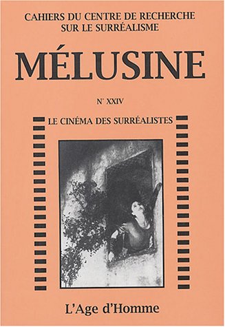 Book cover: Le Cinéma des surréalistes - Mélusine n°XXIV
