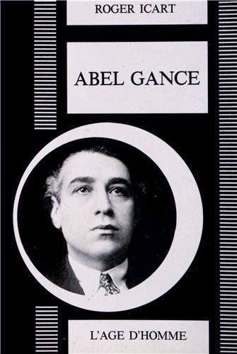 Couverture du livre: Abel Gance - ou Le Prométhée foudroyé