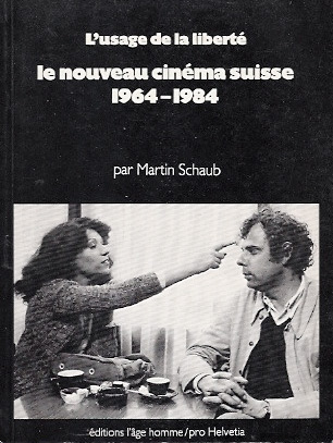 Couverture du livre : Le Nouveau Cinéma suisse 1964-1984