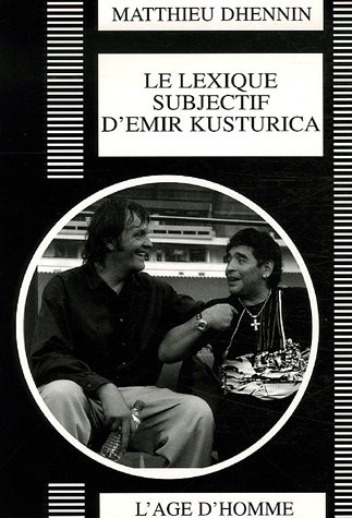 Book cover: Le Lexique subjectif d'Emir Kusturica