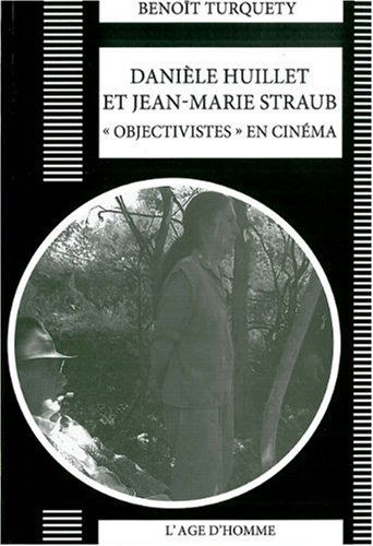 Book cover: Danièle Huillet, Jean-Marie Straub - objectivistes en cinéma