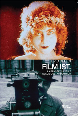 Couverture du livre : Film ist. - La pensée visuelle selon Gustav Deutsch