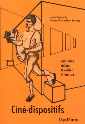 Book cover: Ciné-dispositifs - spectacles, cinéma, télévision, littérature