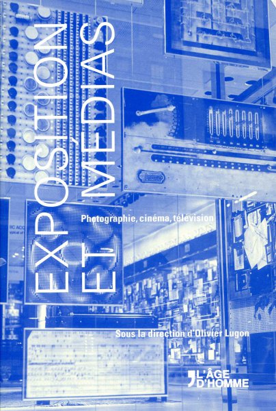 Couverture du livre : Exposition et médias - photographie, cinéma, télévision
