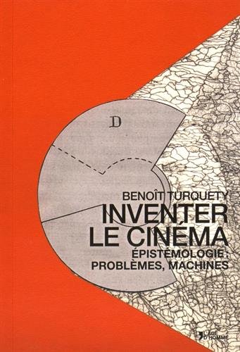 Couverture du livre: Inventer le cinéma - Epistémologie : problèmes, machines
