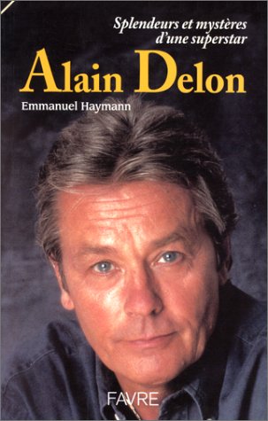 Book cover: Alain Delon - Splendeurs et mystères d'une superstar