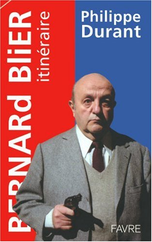 Couverture du livre : Bernard Blier - Itinéraire