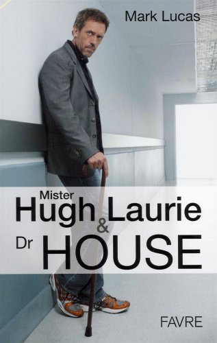 Couverture du livre : Hugh Laurie et Dr House - Bilan complet