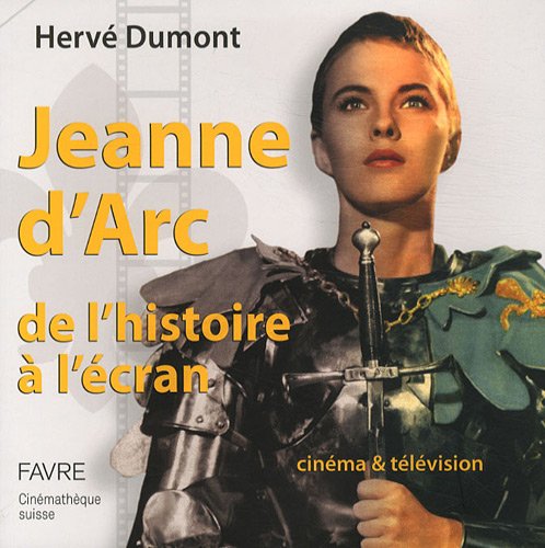 Book cover: Jeanne d'Arc de l'histoire à l'écran - Cinéma & télévision