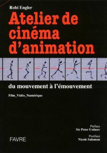 Couverture du livre: Atelier de cinéma d'animation - Du mouvement à l'émouvement