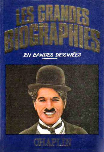Couverture du livre: Chaplin - Les grandes biographies en bandes dessinées