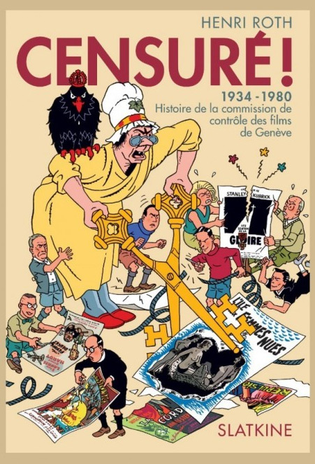 Couverture du livre: Censuré ! - 1934-1980 Histoire de la commission de contrôle des films de Genève