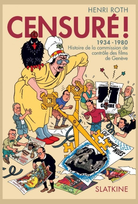 Book cover: Censuré ! - 1934-1980 Histoire de la commission de contrôle des films de Genève