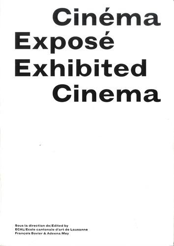 Couverture du livre : Cinéma exposé / Exhibited Cinema