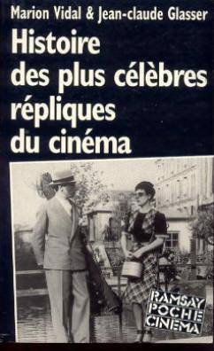 Book cover: Histoire des plus célèbres répliques du cinéma
