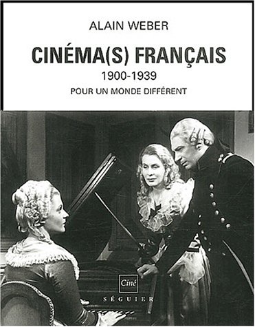 Couverture du livre : Cinéma(s) français, 1900-1939 - Pour un monde différent