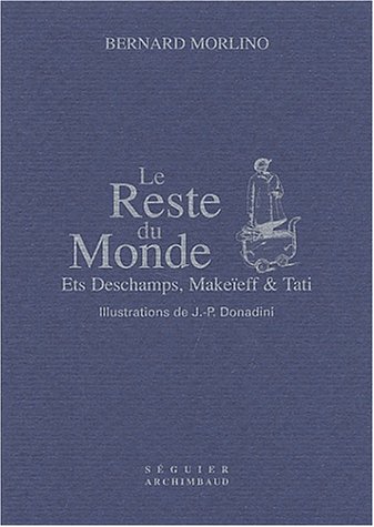 Book cover: Le Reste du monde - Ets Deschamps, Makeïeff & Tati