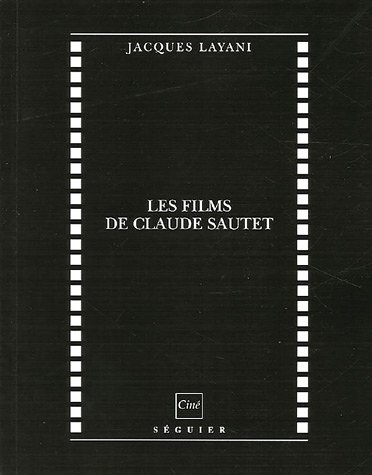 Couverture du livre : Les Films de Claude Sautet