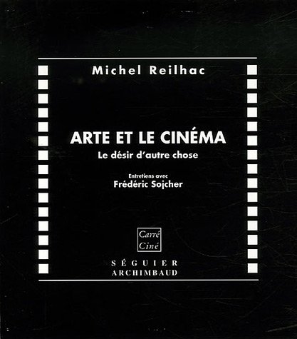 Couverture du livre : Arte et le cinéma - Le désir d'autre chose
