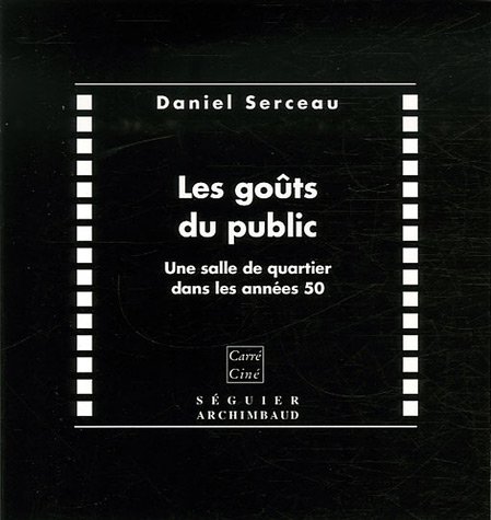 Book cover: Les Goûts du public - Une salle de quartier dans les années 50