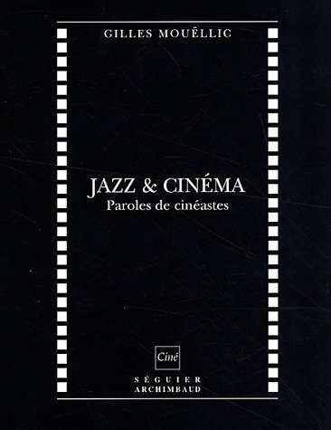 Couverture du livre: Jazz cinéma - Paroles de cinéastes