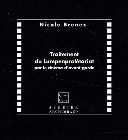 Couverture du livre : Traitement du Lumpenprolétariat par le cinéma d'avant-garde