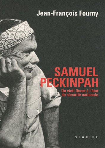 Couverture du livre : Samuel Peckinpah - Du vieil Ouest à l'état de sécurité nationale