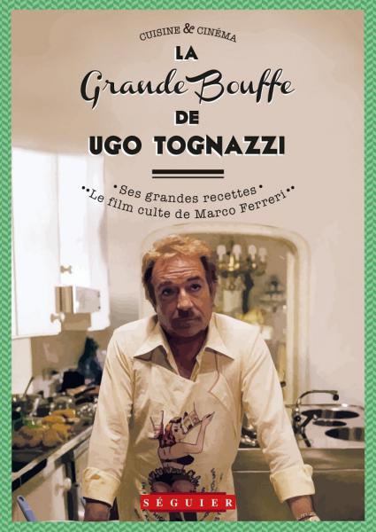 Couverture du livre: La grande bouffe de Ugo Tognazzi
