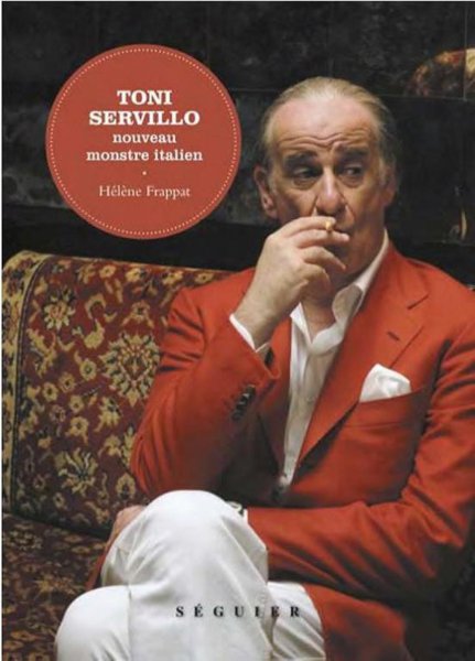 Couverture du livre : Toni Servillo - Nouveau monstre Italien