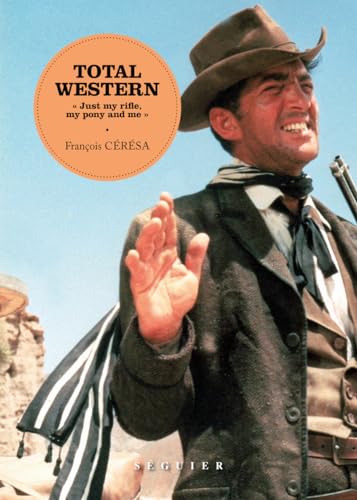 Couverture du livre : Total Western - une chevauchée fantastique à travers un siècle de cinéma