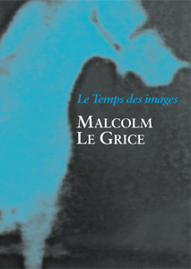 Book cover: Malcolm le Grice - le Temps des Images