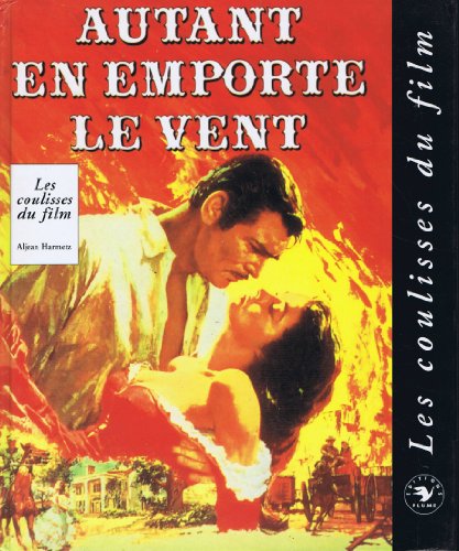 Couverture du livre : Autant en emporte le vent - les coulisses du film