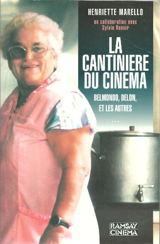 Book cover: La Cantinière du cinéma - Belmondo, Delon et les autres