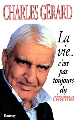 Couverture du livre : La vie... c'est pas toujours du cinéma