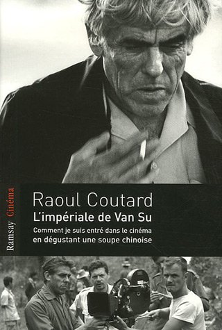 Couverture du livre : L'Impériale de Van Su - Comment je suis entré dans le cinéma en dégustant une soupe chinoise