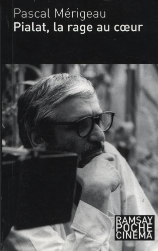 Book cover: Pialat, la rage au cœur