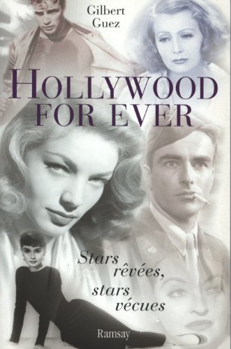 Couverture du livre: Hollywood for ever - Stars rêvées, stars vécues