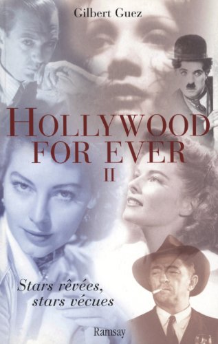 Couverture du livre: Hollywood for ever 2 - Stars rêvées, stars vécues