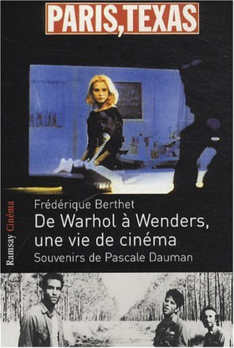 Book cover: De Warhol à Wenders, une vie de cinéma - Souvenirs de Pascale Dauman