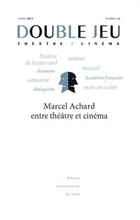 Couverture du livre: Marcel Achard entre théâtre et cinéma