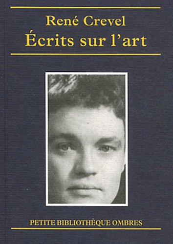 Book cover: Ecrits sur l'art - Peinture, sculpture, photographie, cinéma, musique, ballet, théâtre, chanson, music-hall, cirque