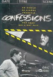 Book cover: Confessions - Un siècle de cinéma français par ceux qui l'ont fait
