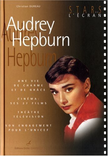 Couverture du livre: Audrey Hepburn - Une vie de charme et de grâce