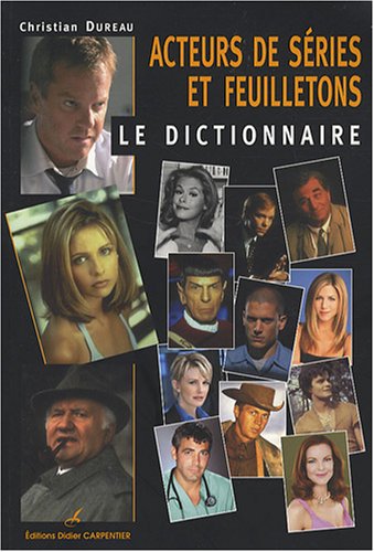 Couverture du livre: Acteurs de séries et de feuilletons - Le dictionnaire