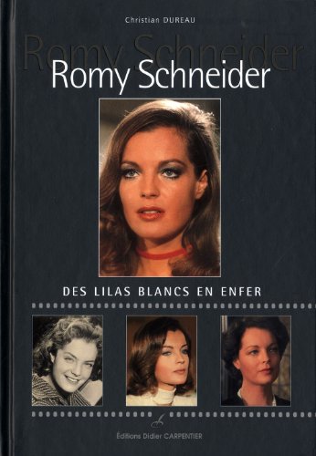 Couverture du livre : Romy Schneider - Des lilas blancs en enfer