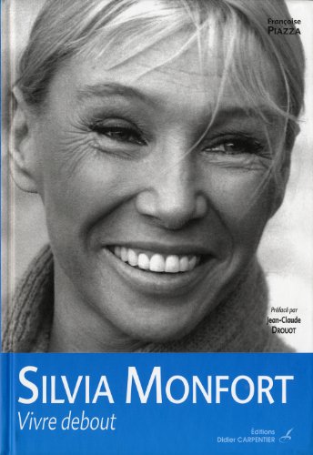 Couverture du livre: Silvia Monfort - Vivre debout