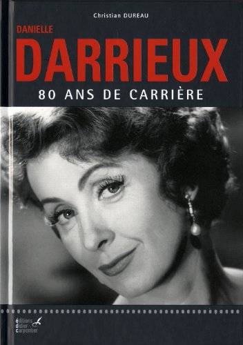 Couverture du livre : Danielle Darrieux - 80 ans de carrière