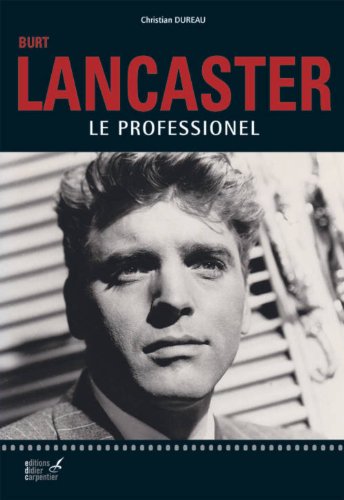 Book cover: Burt Lancaster, le professionnel