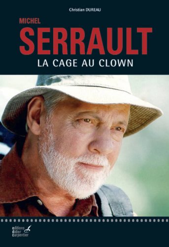 Couverture du livre: Michel Serrault - La cage au clown