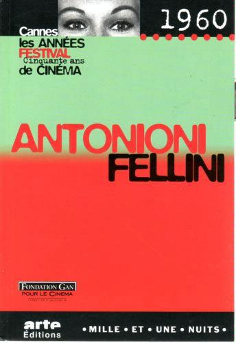 Couverture du livre: Antonioni, Fellini - Cannes 1960